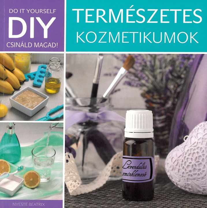 DIY: Természetes Kozmetikumok